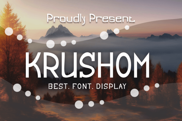 Krushom Display Font for Creative Product Makers