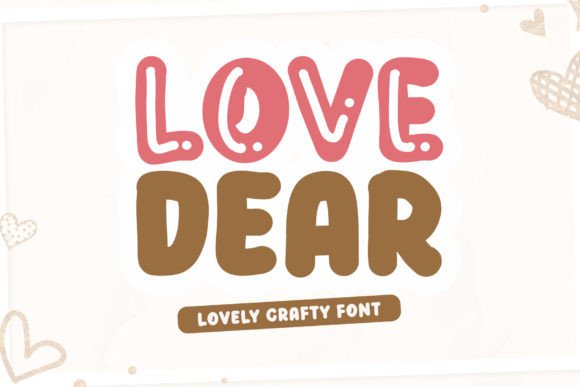 Love Dear Font for Creative Makers and Stationery Designers