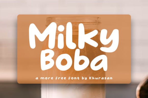 Milky Boba Font for Handmade and Design Creations